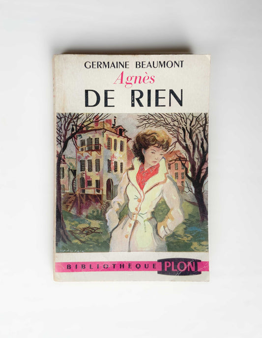 Livre «Agnès de rien» G. Beaumont, ed. Librairie Plon augmentée 1953