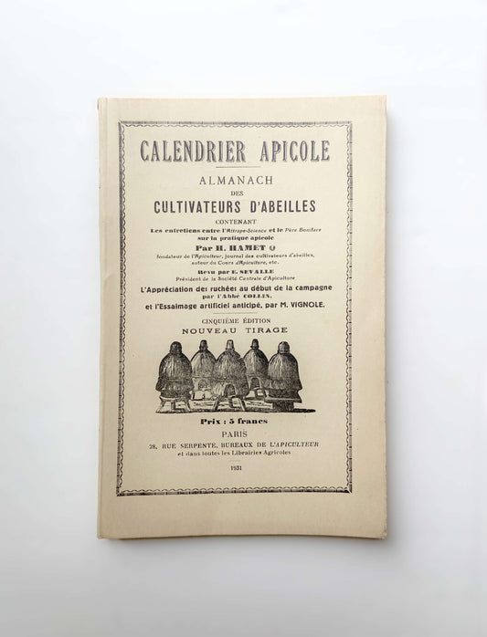 Livre «Calendrier apicole 5eme édition» Collectif, ed. Société Centrale d'Apiculture 1931